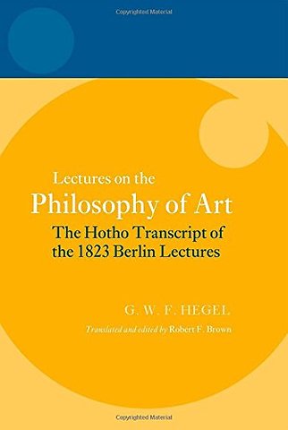 Hegel: Lectures on the Philosophy of Art
