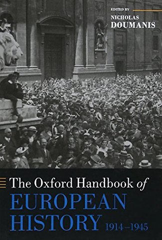 The Oxford Handbook of European History, 1914-1945