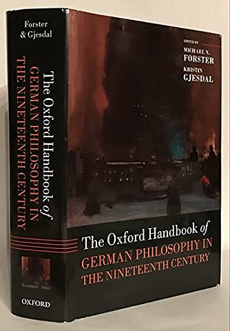 The Oxford Handbook of German Philosophy in the Nineteenth Century