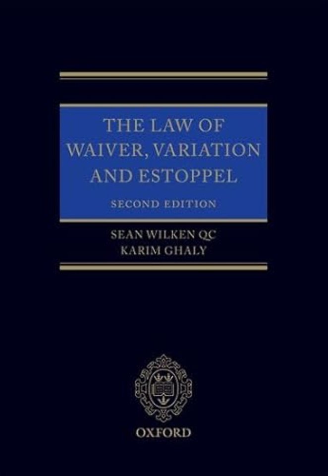 The Law of Waiver, Variation and Estoppel