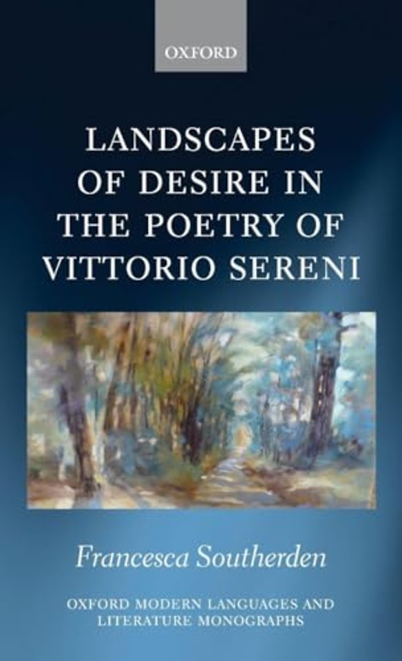 Landscapes of Desire in the Poetry of Vittorio Sereni