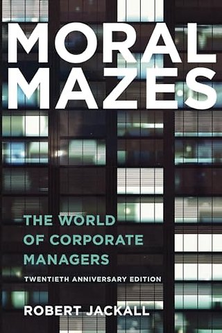 Moral Mazes