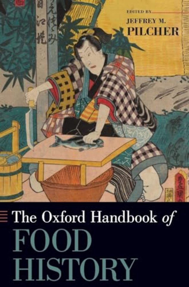 The Oxford Handbook of Food History