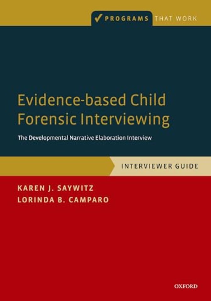 Evidence-based Child Forensic Interviewing