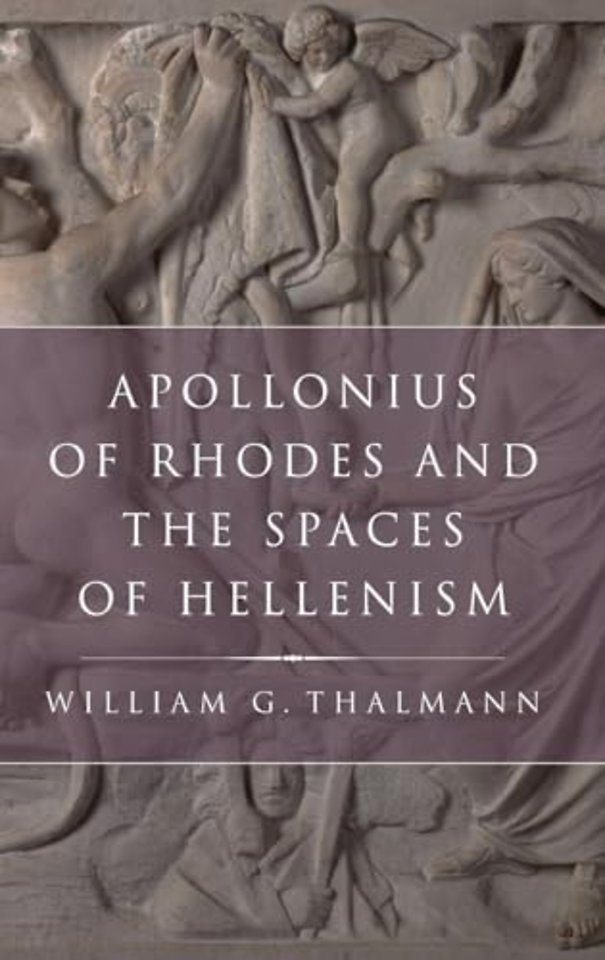 Apollonius of Rhodes and the Spaces of Hellenism