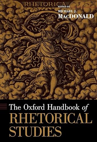 The Oxford Handbook of Rhetorical Studies