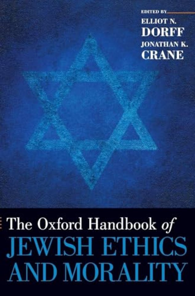 The Oxford Handbook of Jewish Ethics and Morality