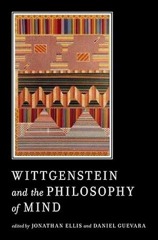 Wittgenstein and the Philosophy of Mind