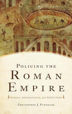 Policing the Roman Empire