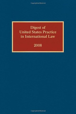 Digest of United States Practice in International Law, 2008
