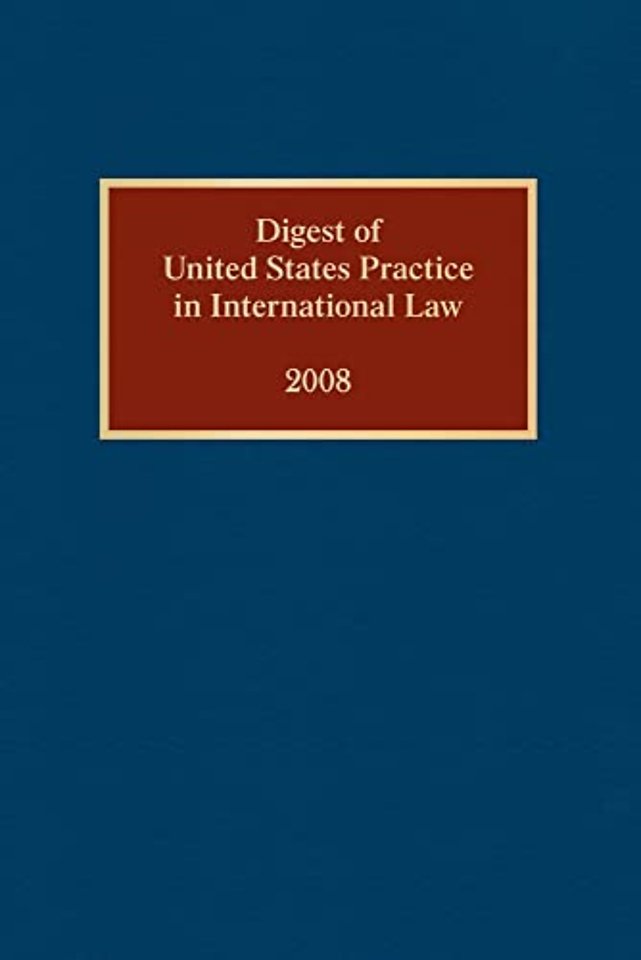 Digest of United States Practice in International Law, 2008