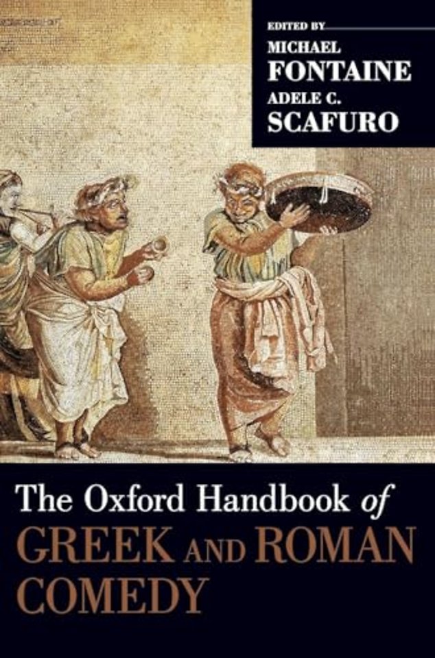 The Oxford Handbook of Greek and Roman Comedy
