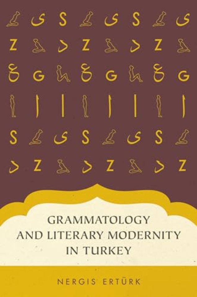 Grammatology and Literary Modernity in Turkey