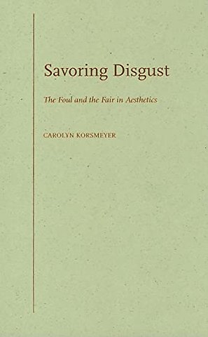 Savoring Disgust