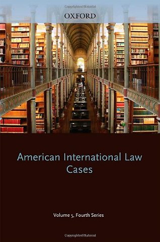 AMERICAN INTERNATIONAL LAW CASES Fourth Series 2009 VOLUME 5
