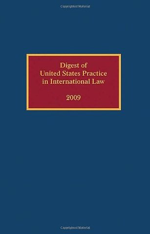 Digest of United States Practice in International Law, 2009