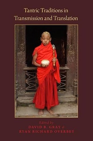 Tantric Traditions in Transmission and Translation