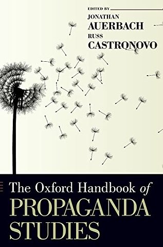 The Oxford Handbook of Propaganda Studies