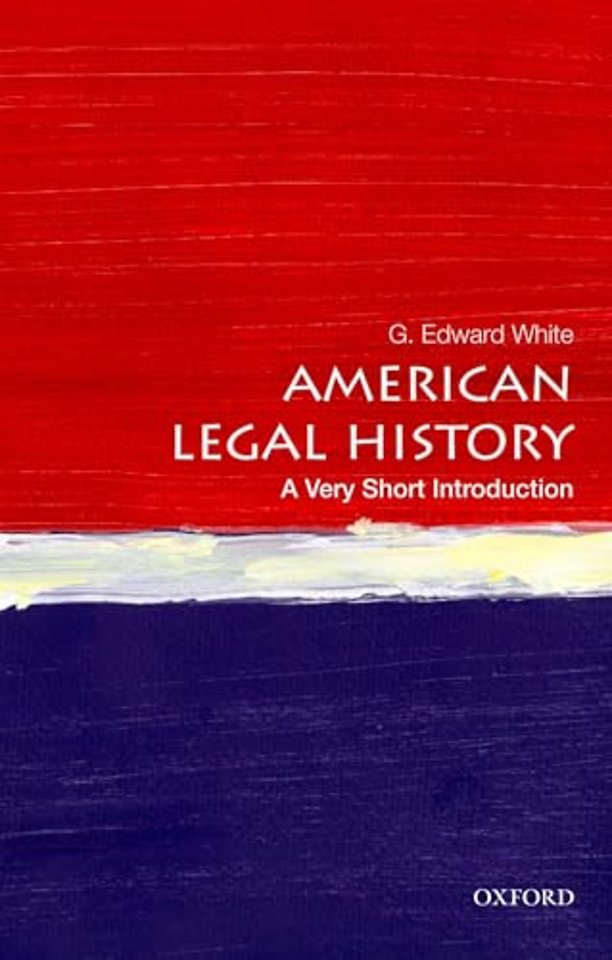 American Legal History; A Very Short Introduction
