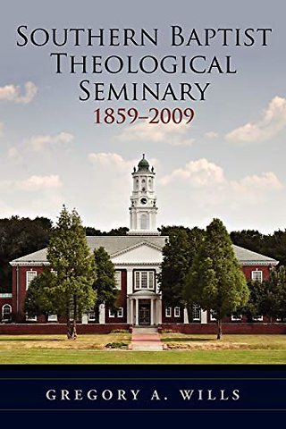 Southern Baptist Seminary 1859-2009