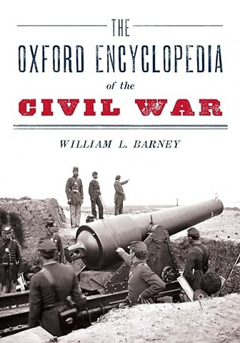 The Oxford Encyclopedia of the Civil War
