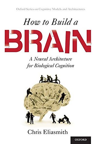 How to Build a Brain
