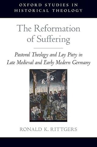 The Reformation of Suffering