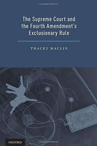 The Supreme Court and the Fourth Amendment's Exclusionary Rule