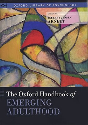 The Oxford Handbook of Emerging Adulthood