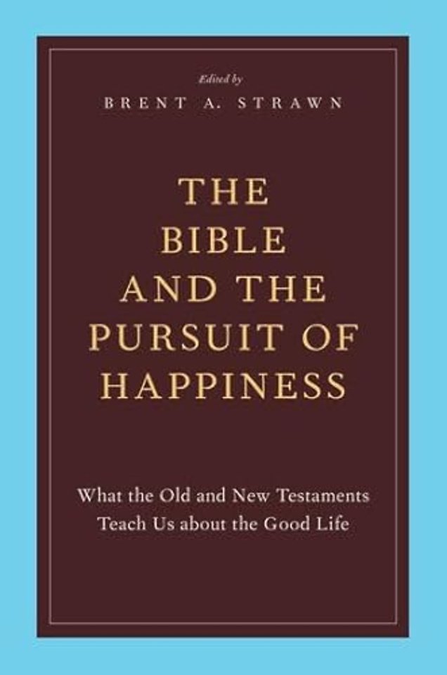 The Bible and the Pursuit of Happiness