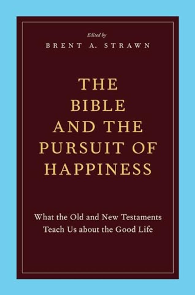 The Bible and the Pursuit of Happiness
