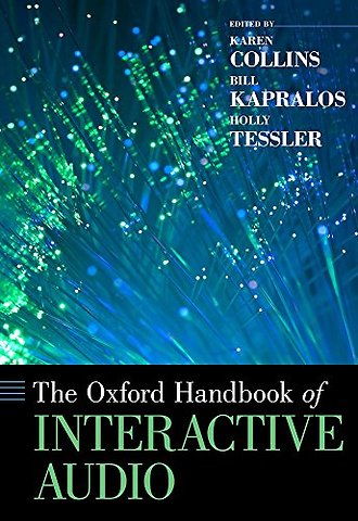 The Oxford Handbook of Interactive Audio