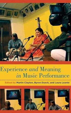 Experience and Meaning in Music Performance