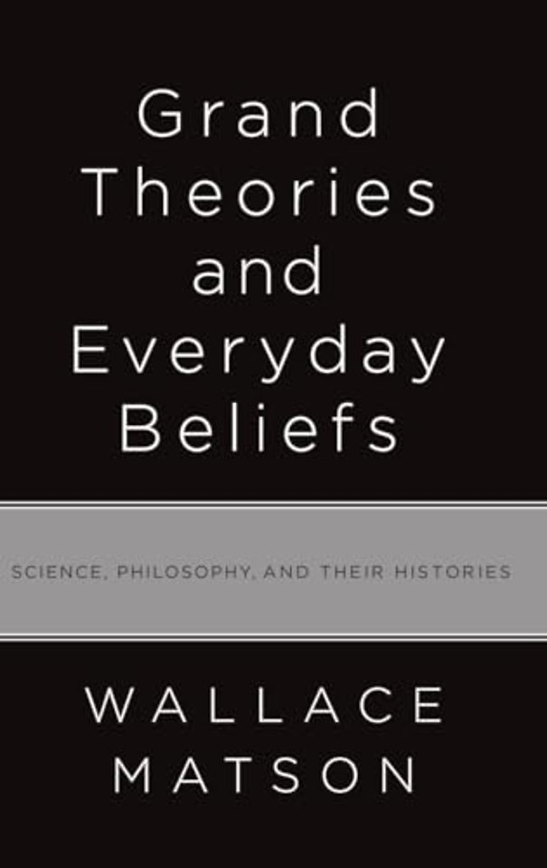 Grand Theories and Everyday Beliefs