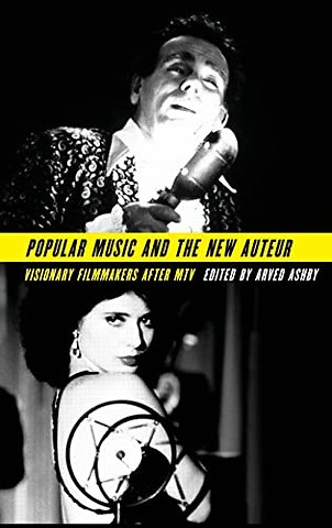 Popular Music and the New Auteur