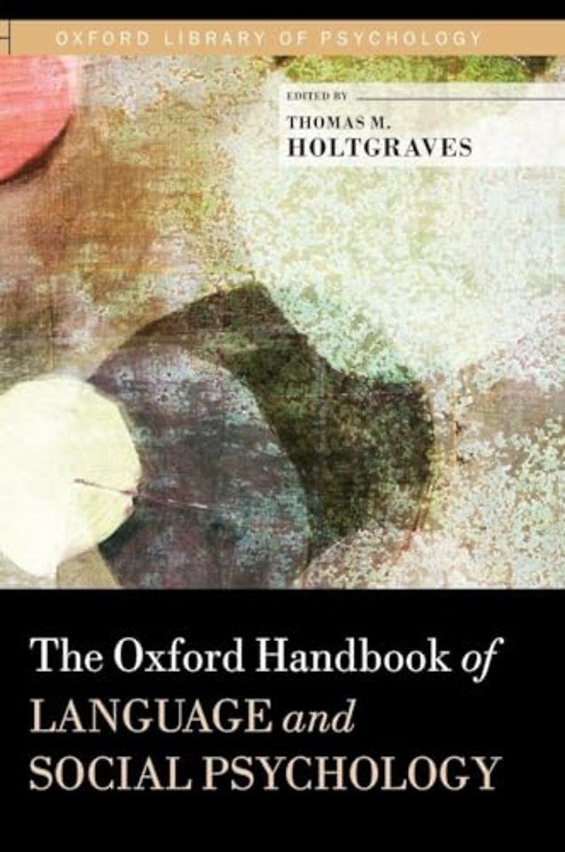 The Oxford Handbook of Language and Social Psychology