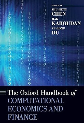 The Oxford Handbook of Computational Economics and Finance