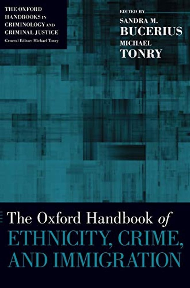 The Oxford Handbook of Ethnicity, Crime, and Immigration