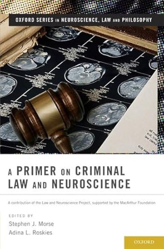 A Primer on Criminal Law and Neuroscience