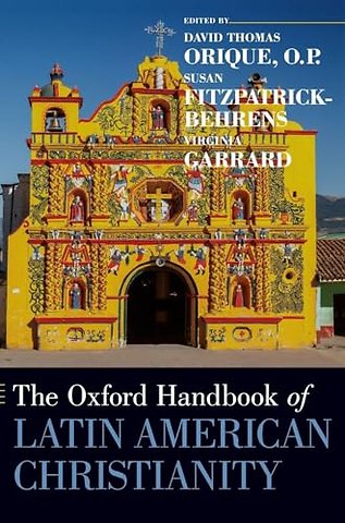 The Oxford Handbook of Latin American Christianity
