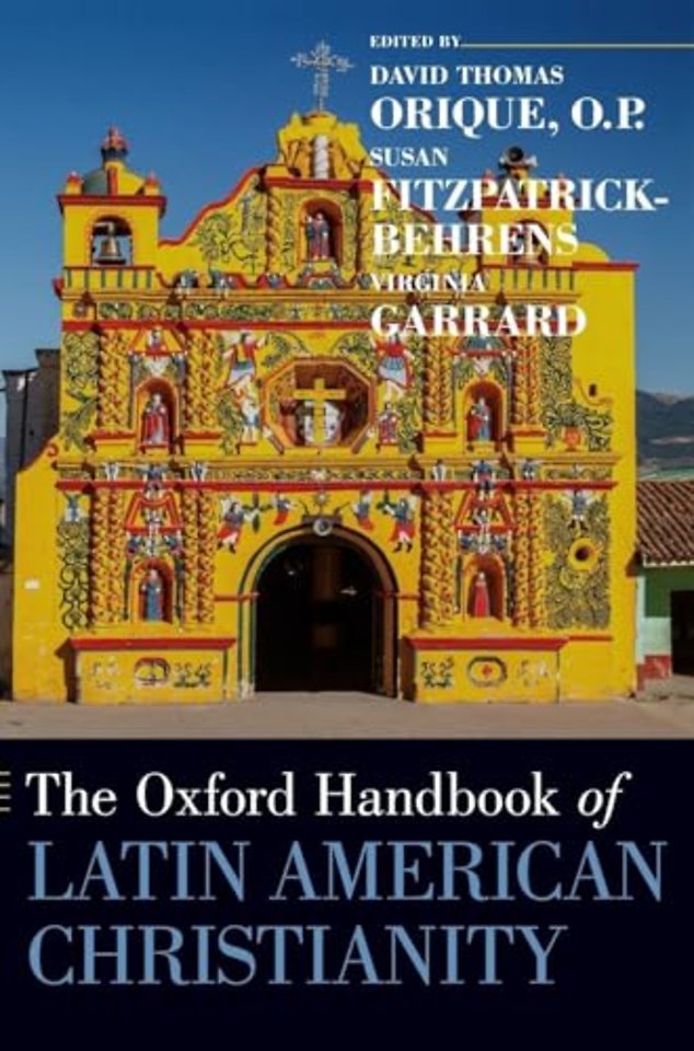 The Oxford Handbook of Latin American Christianity