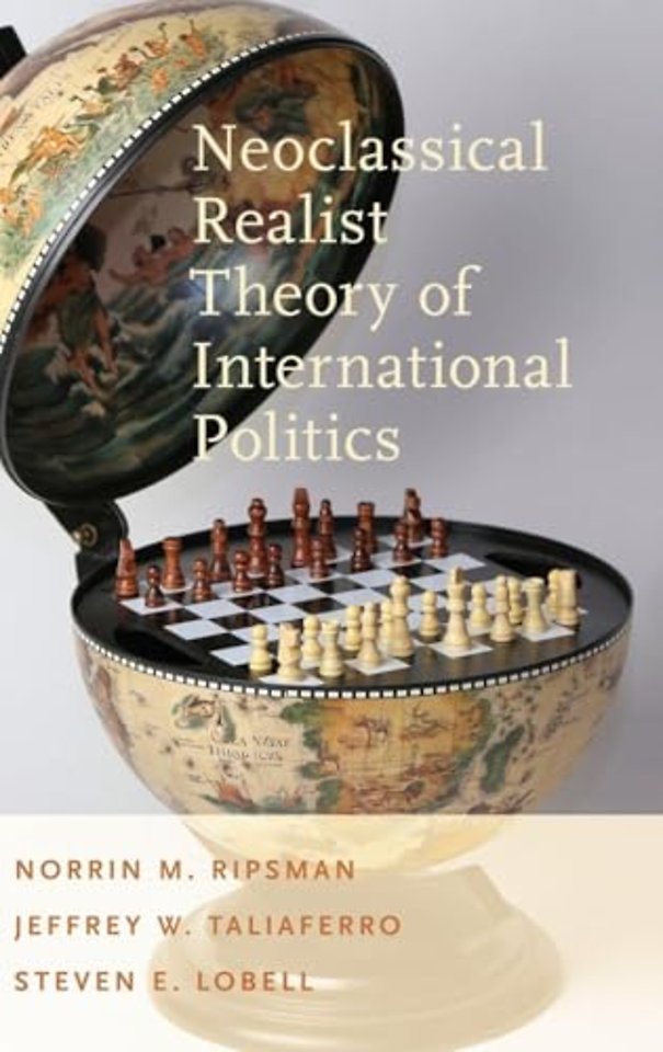 Neoclassical Realist Theory of International Politics