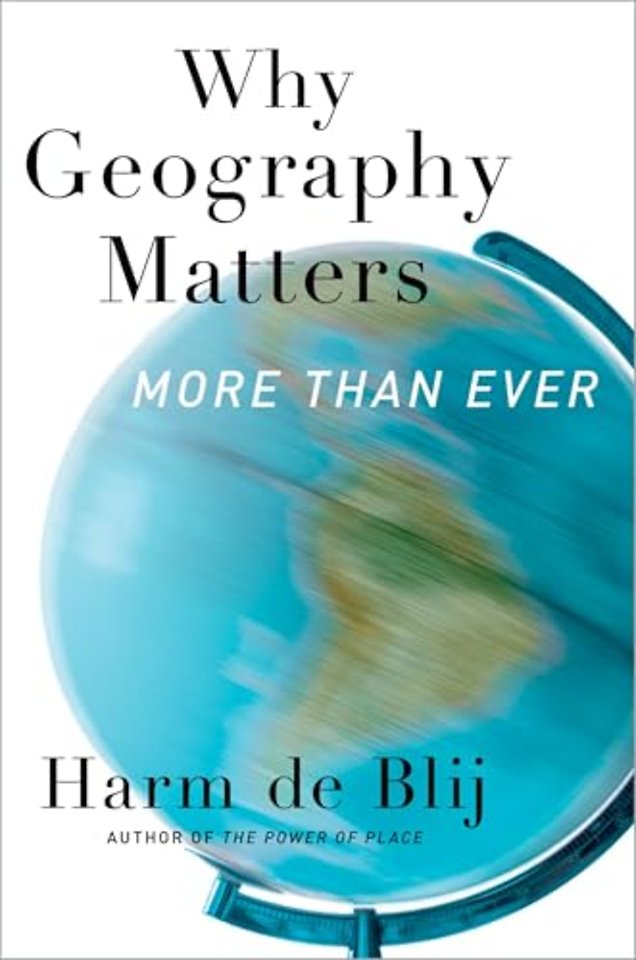 Why Geography Matters, More Than Ever