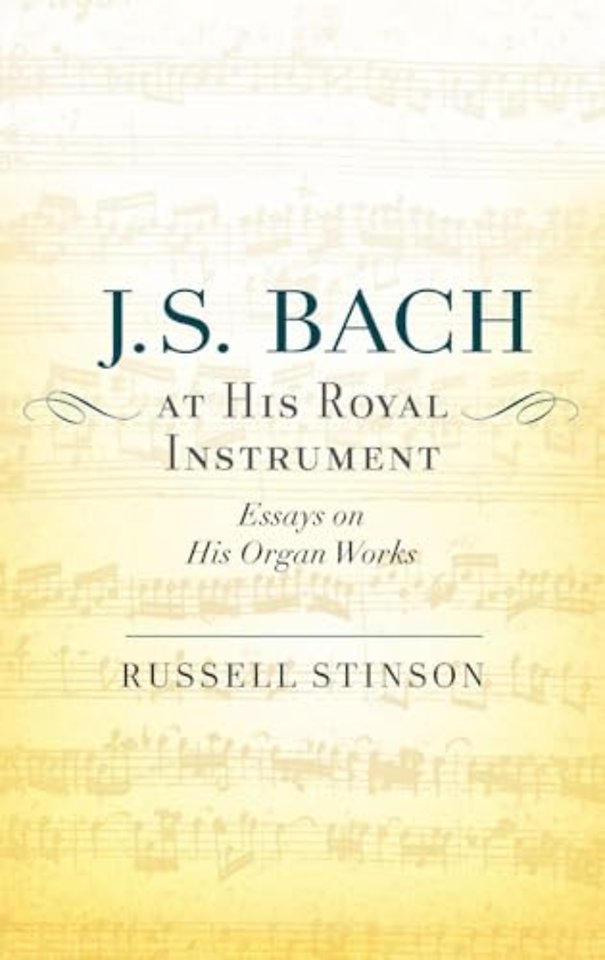 J. S. Bach at His Royal Instrument