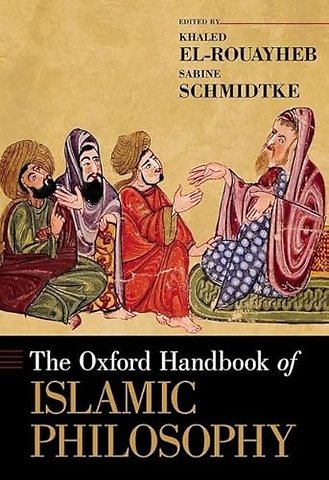 The Oxford Handbook of Islamic Philosophy