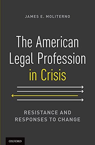 The American Legal Profession in Crisis