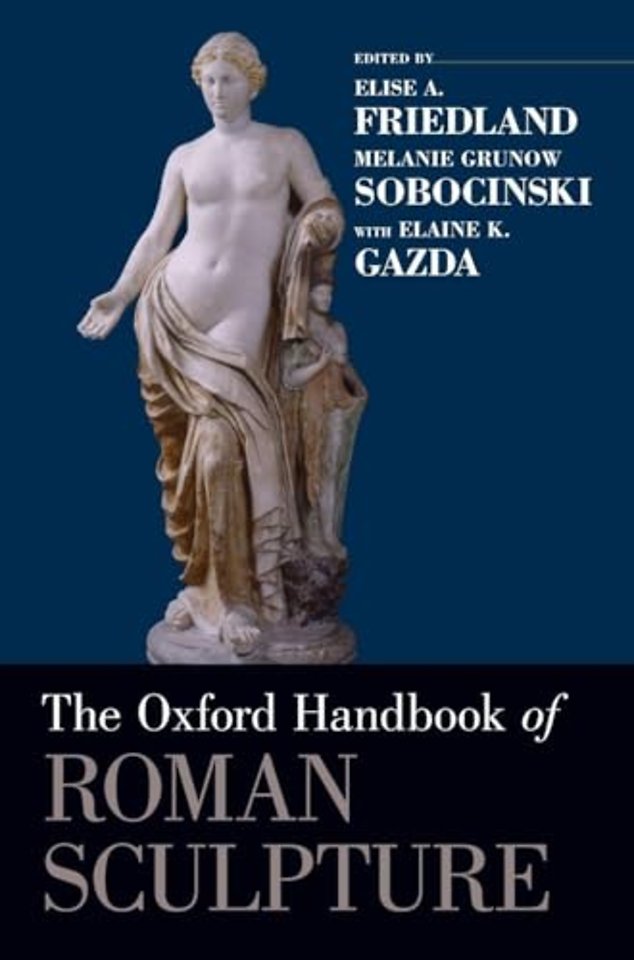 The Oxford Handbook of Roman Sculpture