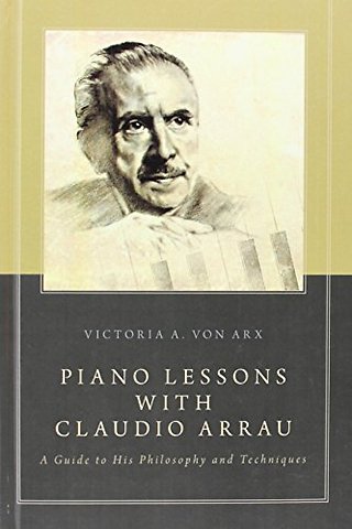 Piano Lessons with Claudio Arrau