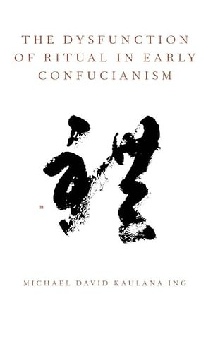 The Dysfunction of Ritual in Early Confucianism