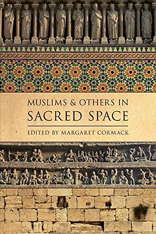Muslims and Others in Sacred Space